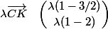\lambda\vec{CK}\quad \dbinom{\lambda(1-3/2)}{\lambda(1-2)}
